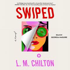 Swiped: A Novel Audiobook, by L. M. Chilton