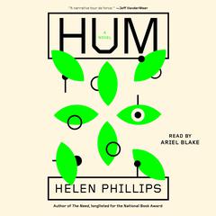Hum: A Novel Audiobook, by Helen Phillips