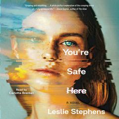 Youre Safe Here Audiobook, by Leslie Stephens