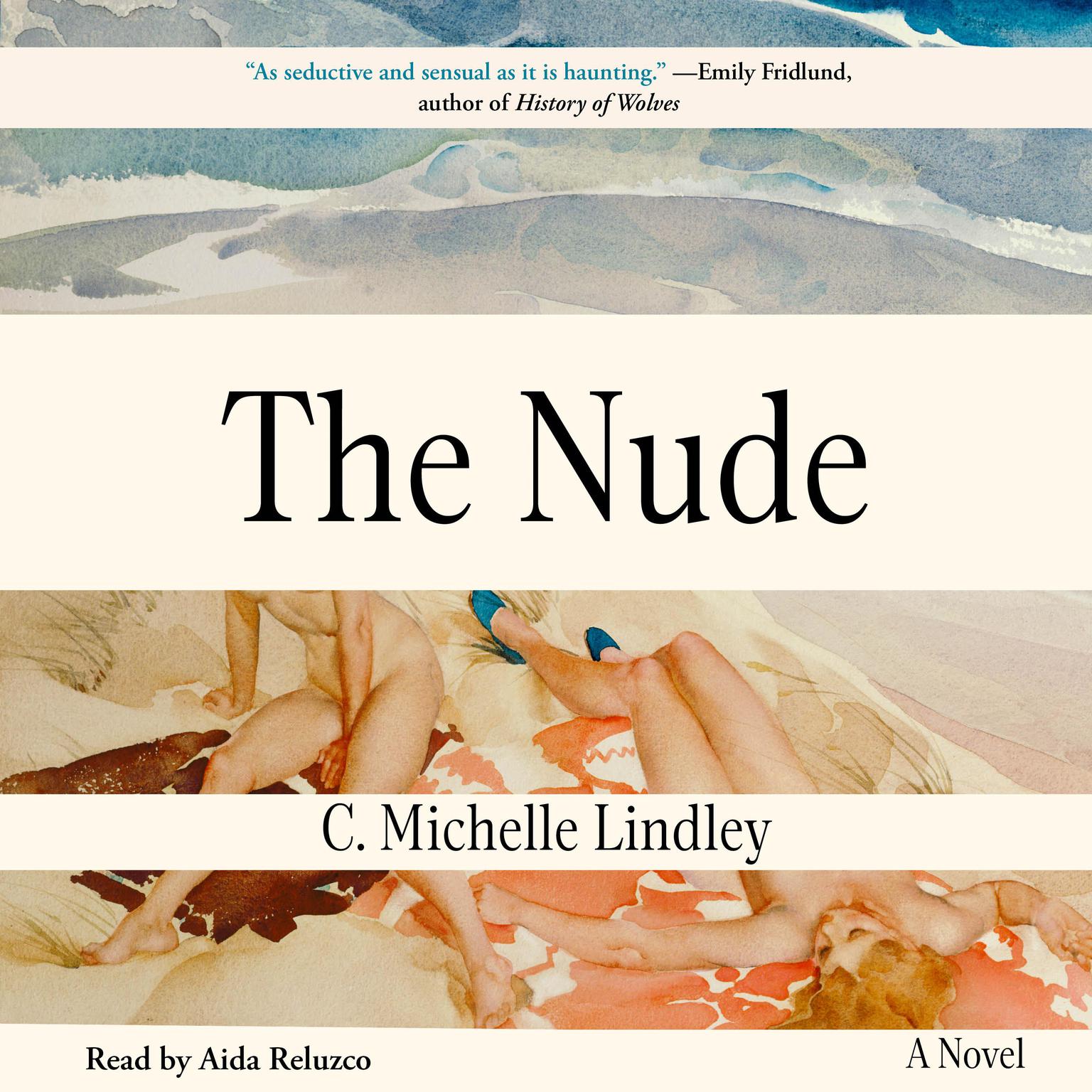 The Nude: A Novel Audiobook, by C. Michelle Lindley