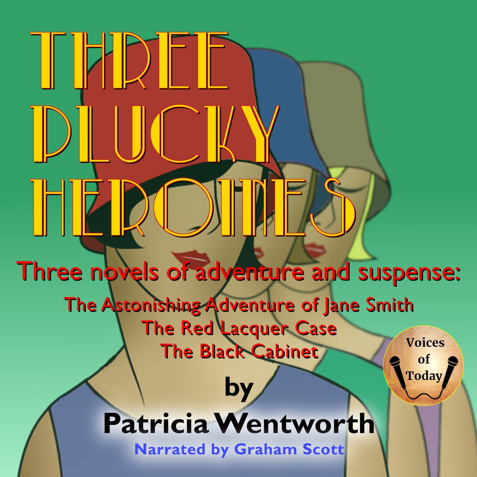 Three Plucky Heroines Audiobook, by Patricia Wentworth
