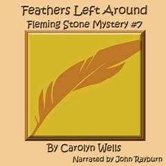 Feathers Left Around Audiobook, by Carolyn Wells