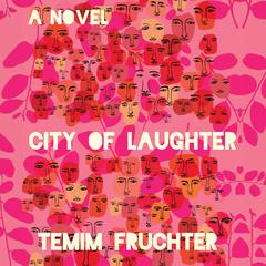 City of Laughter Audiobook, by Temim Fruchter