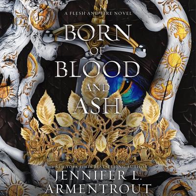 Born of Blood and Ash Audibook, by Jennifer L. Armentrout