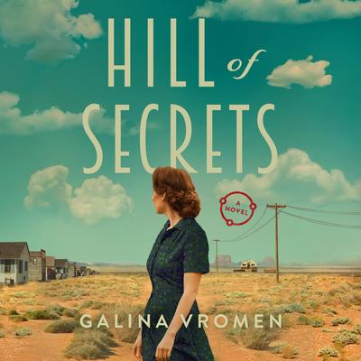 Hill of Secrets: A Novel Audibook, by Galina Vromen