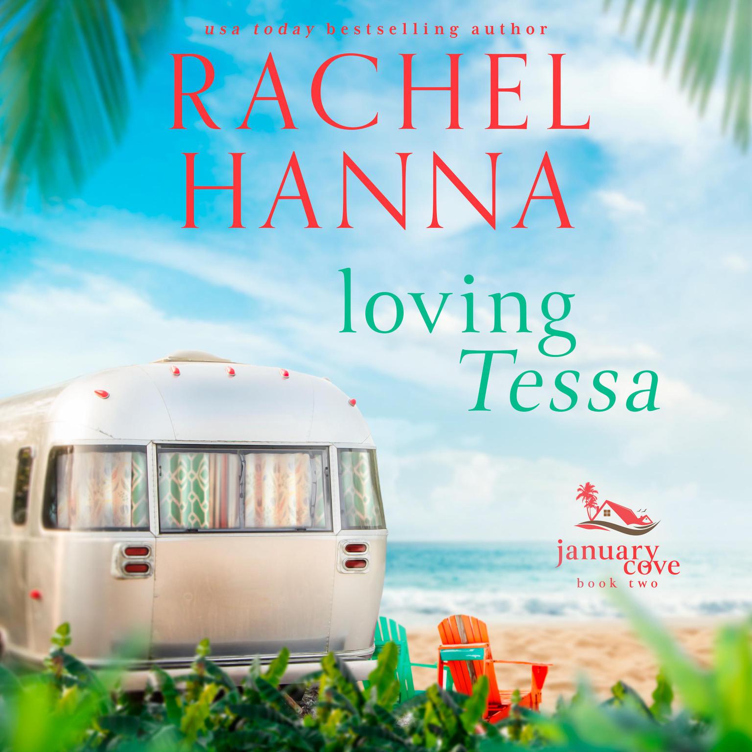 Loving Tessa Audiobook, by Rachel Hanna