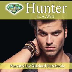 Hunter: Gentlemen of the Emerald City, Book 6 Audiobook, by L.A. Witt