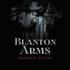 Blanton Arms Audiobook, by Harold Myers