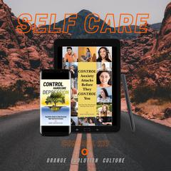 Self Care Control Kit Audiobook, by Orange Evolution Culture