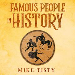 Famous People in History Audiobook, by Mike Tisty