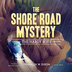 The Shore Road Mystery Audiobook, by Franklin W. Dixon
