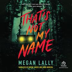 Thats Not My Name Audiobook, by Megan Lally