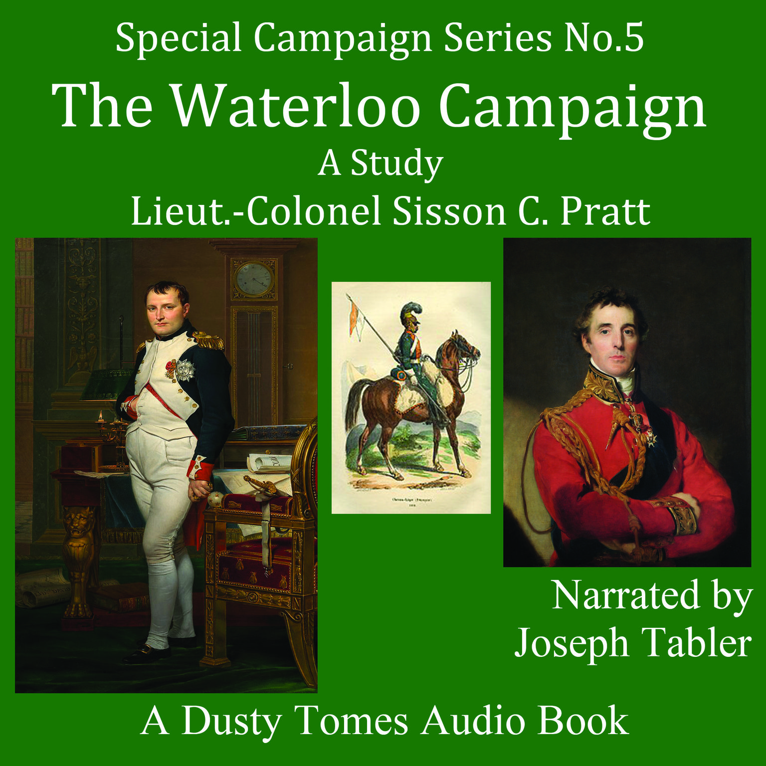The Waterloo Campaign - A Study Audiobook, by Lieutenant Colonel Sisson C. Pratt