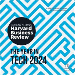 The Year in Tech, 2024: The Insights You Need from Harvard Business Review Audiobook, by Harvard Business Review