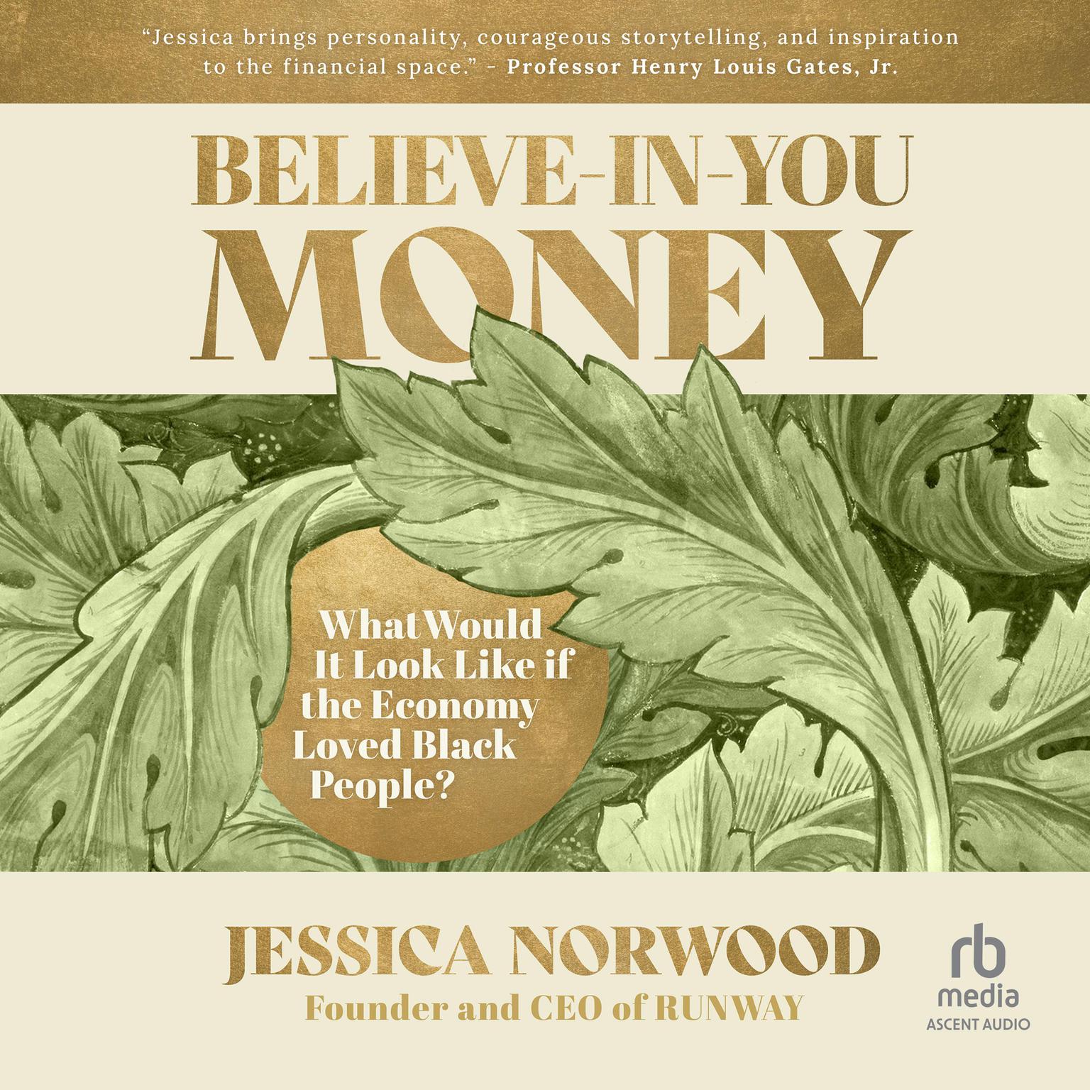Believe-In-You Money: What Would It Look Like If the Economy Loved Black People? Audiobook, by Jessica Norwood
