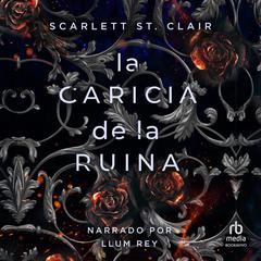 La caricia de la ruina Audiobook, by Scarlett St. Clair