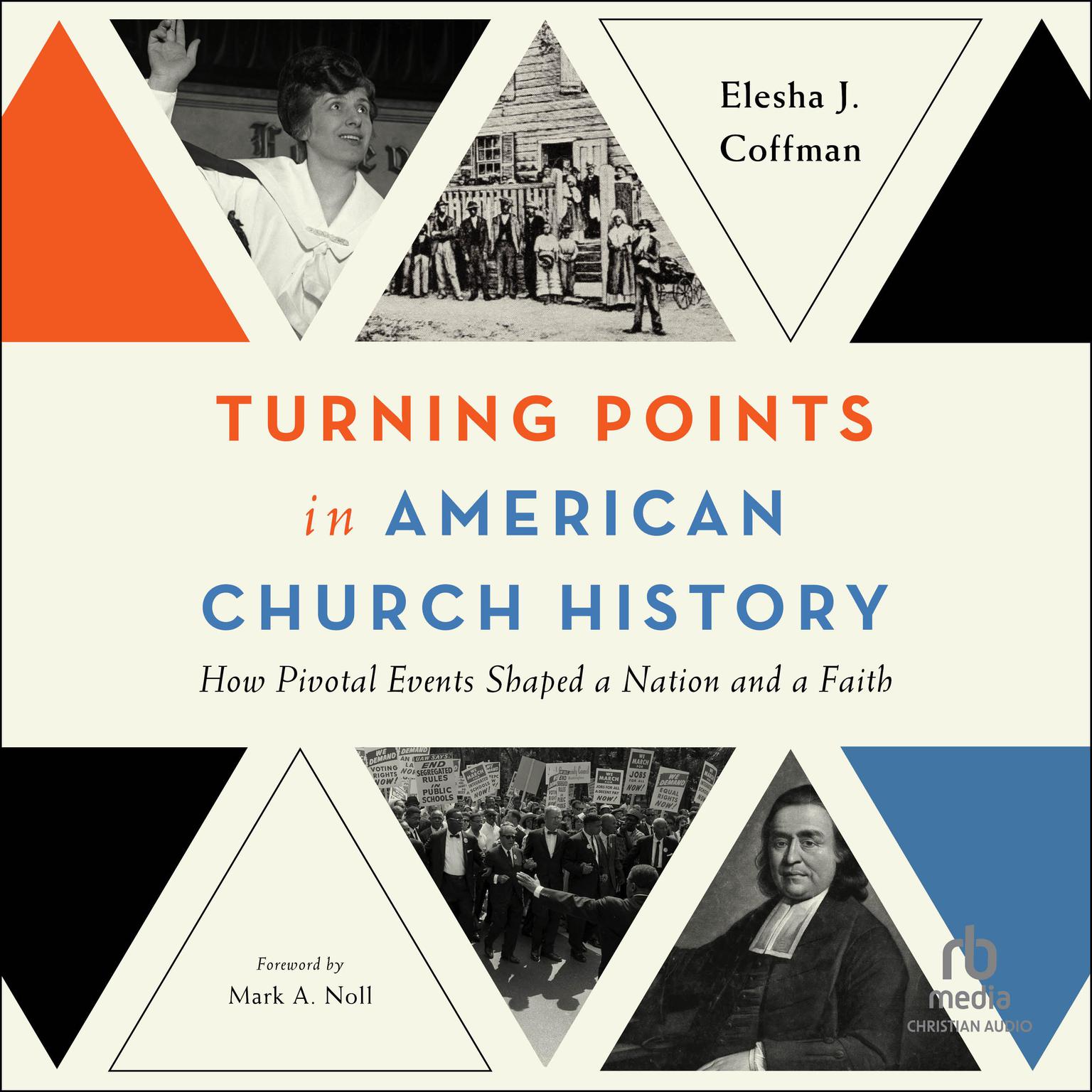 Turning Points in American Church History: How Pivotal Events Shaped a Nation and a Faith Audiobook, by Elesha J. Coffman