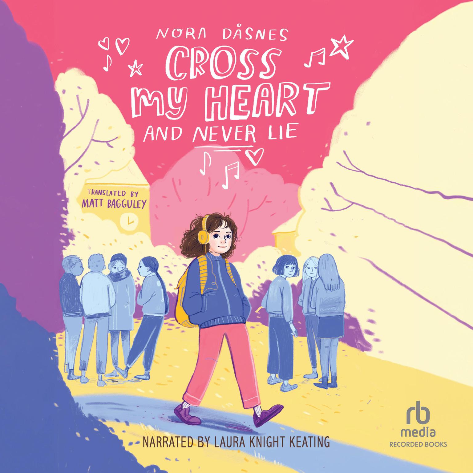 Cross My Heart and Never Lie Audiobook, by Nora Dåsnes
