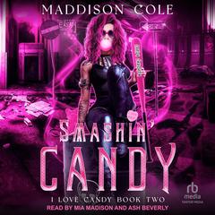Smashin Candy Audiobook, by Maddison Cole