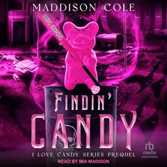 Findin Candy Audiobook, by Maddison Cole
