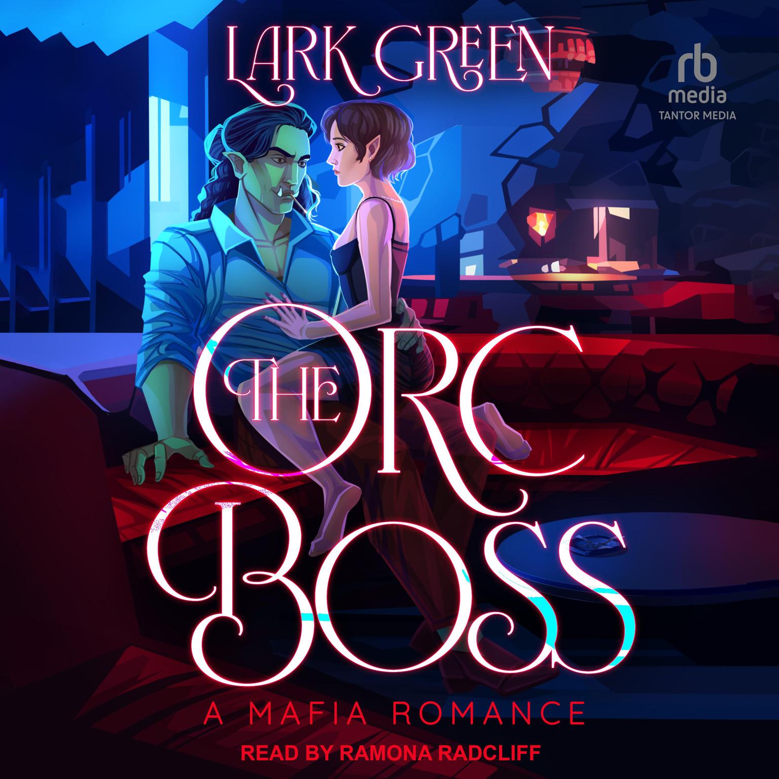 The Orc Boss: A Mafia Romance Audiobook, by Lark Green