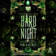 Hard Night: A Paranormal Gargoyle Romance Audiobook, by HB Jacks