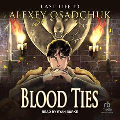 Blood Ties Audiobook, by Alexey Osadchuk