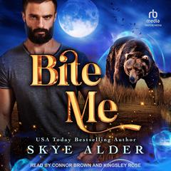 Bite Me Audiobook, by Skye Alder