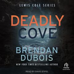 Deadly Cove Audiobook, by Brendan DuBois