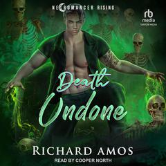 Death Undone Audiobook, by Richard Amos