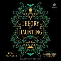 A Theory of Haunting Audiobook, by Sarah Monette