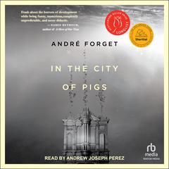 In the City of Pigs Audiobook, by André Forget
