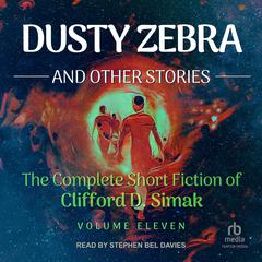 Dusty Zebra: And Other Short Stories Audiobook, by Clifford D. Simak