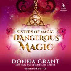 Dangerous Magic Audiobook, by Donna Grant