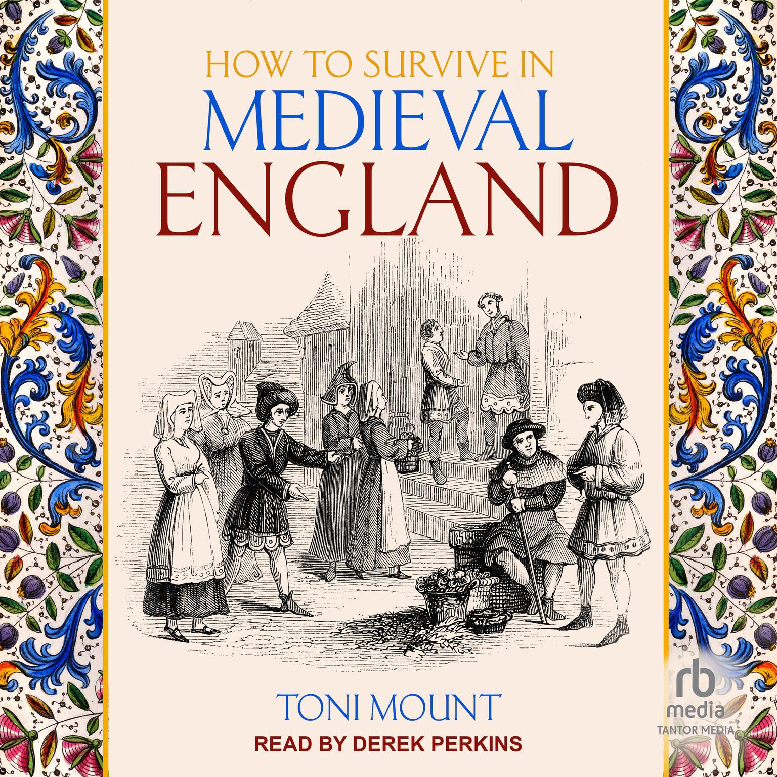 How to Survive in Medieval England Audiobook, by Toni Mount