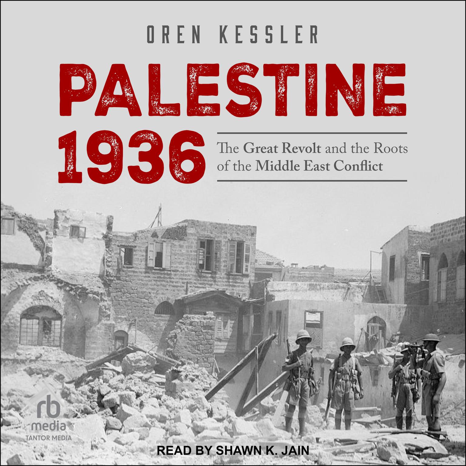 Palestine 1936: The Great Revolt and the Roots of the Middle East Conflict Audiobook, by Oren Kessler