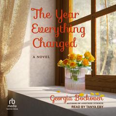 The Year Everything Changed: A Novel Audiobook, by 
