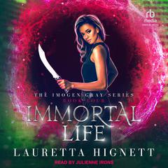 Immortal Life Audiobook, by Lauretta Hignett