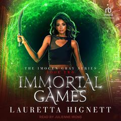 Immortal Games Audiobook, by Lauretta Hignett