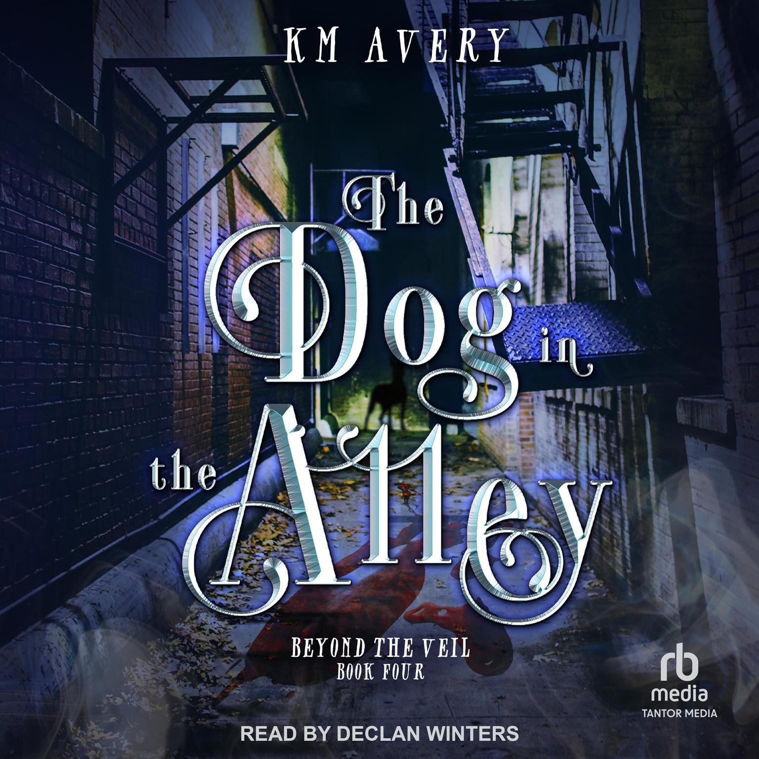 The Dog in the Alley Audiobook, by KM Avery