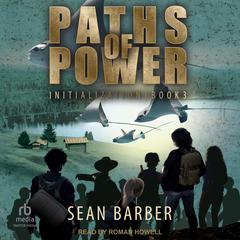 Paths of Power: Initialization: Book 3 Audiobook, by Sean Barber