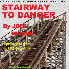 Stairway to Danger: A Rick Brant Science Adventure Audiobook, by John Blaine