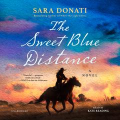 The Sweet Blue Distance Audiobook, by Sara Donati