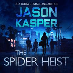 The Spider Heist Audiobook, by Jason Kasper