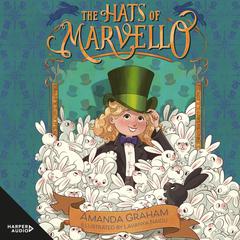 The Hats of Marvello Audiobook, by Amanda Graham