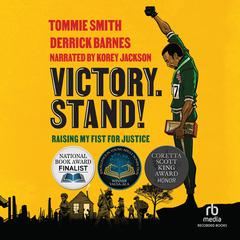 Victory. Stand!: Raising My Fist for Justice Audiobook, by Derrick Barnes