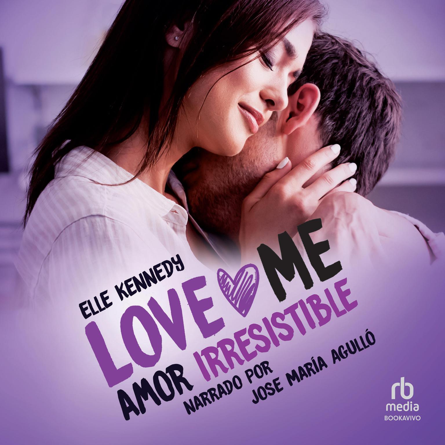 Amor irresistible (The Play): Briar U Book 3 Audiobook, by Elle Kennedy