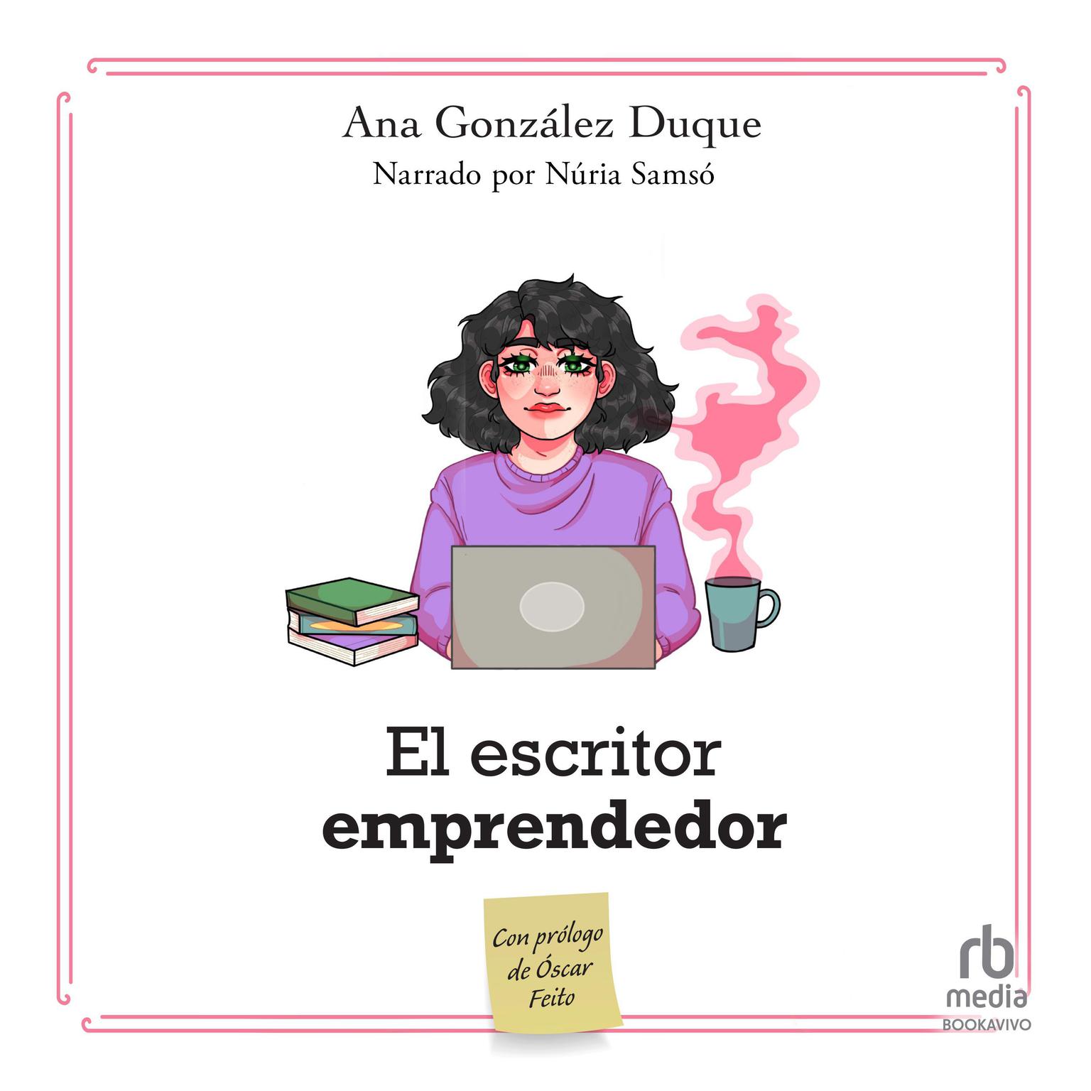 El escritor emprendedor: cómo ganarte la vida como escritor Audiobook, by Ana González-Duque