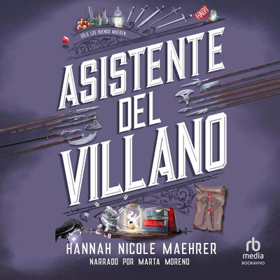 Asistente del villano Audibook, by Hannah Nicole Maehrer