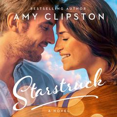 Starstruck: A Sweet Contemporary Romance Audiobook, by Amy Clipston